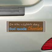 Op de achtste dag maakte God chocolade Bumpersticker (Op auto)