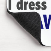 Op de dag dat ik dress als een advocaat. muismat (Hoek)