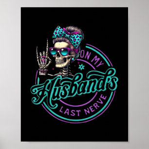 Op de laatste zenuw van mijn man Grappige uitdrukk Poster