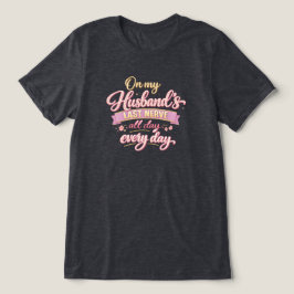 Op de Laatste Zenuw van Mijn Man Tri-Blend Shirt