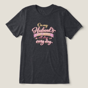Op de Laatste Zenuw van Mijn Man Tri-Blend Shirt