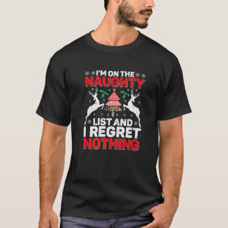 Op de lijst van ondeugende en ik betreur niets gra t-shirt