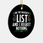 Op de Naughty-lijst betreur ik niets nieuws Keramisch Ornament (Rechts)