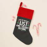 Op de Naughty-lijst betreur ik niets nieuws Kerstsok<br><div class="desc">Op de Naughty-lijst betreur ik niets nieuws</div>