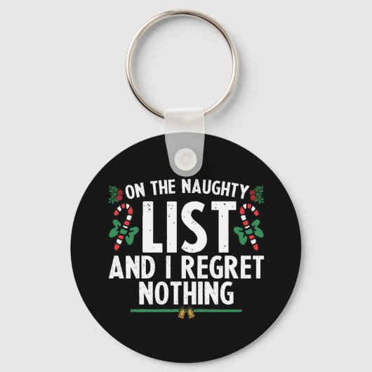 Op de Naughty-lijst betreur ik niets nieuws Sleutelhanger (Voorkant)