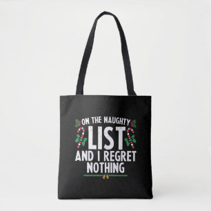 Op de Naughty-lijst betreur ik niets nieuws Tote Bag