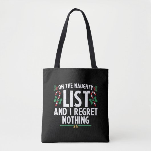 Op de Naughty-lijst betreur ik niets nieuws Tote Bag (Voorkant)