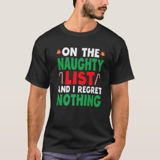 Op de Naughty-lijst en ik betreur het dat er niets T-shirt