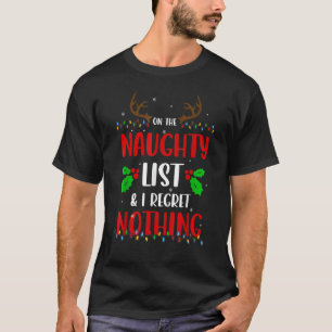Op de Naughty List en ik betreur het dat er geen k T-shirt