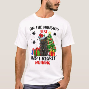 Op de Naughty List en ik betreur het dat er niets  T-shirt