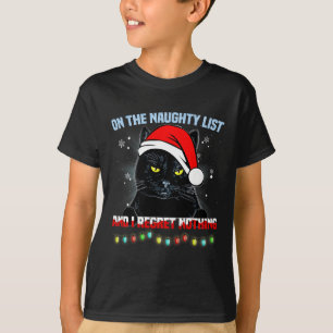 Op de Naughty List en ik betreur het dat er niets T-shirt