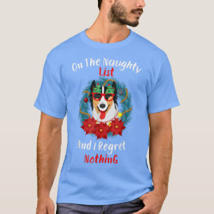 Op de Naughty List en ik betreur het dat er niets T-shirt