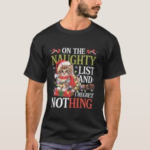 Op de Naughty List en ik betreur het dat er niets T-shirt