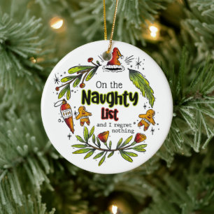 Op de Naughty List en ik betreur niets Keramisch Ornament