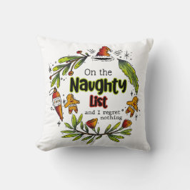 Op de Naughty List en ik betreur niets Kussen