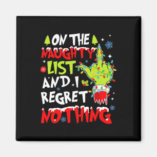 Op de Naughty List en ik betreur niets met Kerstmi Magneet