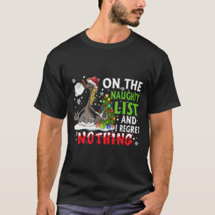 Op de Naughty List en ik betreur niets met Kerstmi T-shirt