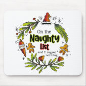 Op de Naughty List en ik betreur niets Muismat (Voorkant)