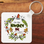 Op de Naughty List en ik betreur niets Sleutelhanger (Achterkant)