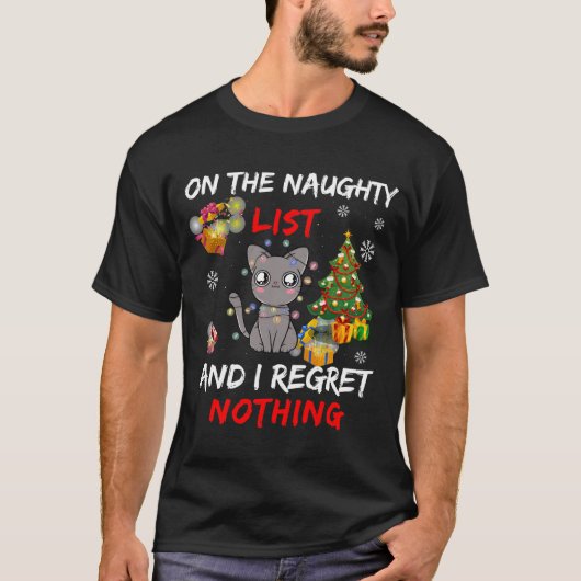 Op de Naughty List en ik betreur niets  T-shirt (Voorkant)