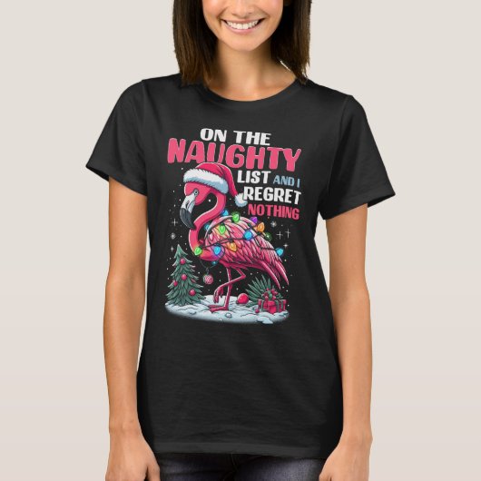 Op de Naughty List en ik betreur niets van Flaming T-shirt (Voorkant)