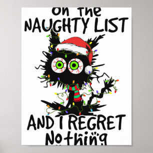 Op de Naughty List en ik betreur niets zwarte kat Poster