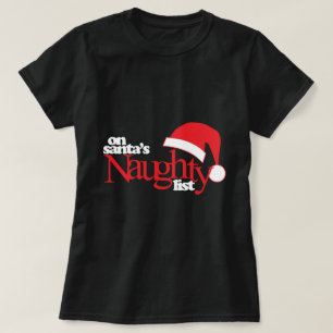 Op de Naughty List van Santa T-shirt