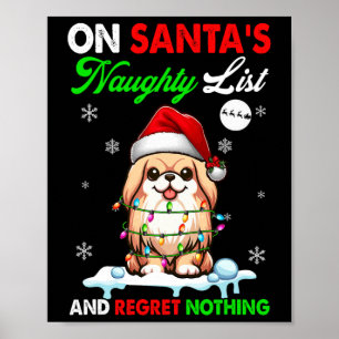 Op de Santa's Santa's Naughty List Spijt Niets Ker Poster