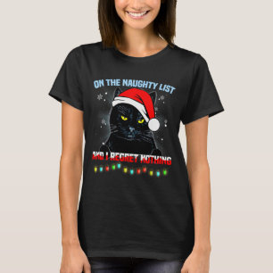 Op De Stoute Lijst En Ik Heb Er Geen Spijt Van Kat T-shirt