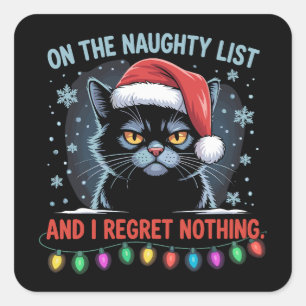 Op De Stoute Lijst En Ik Heb Er Geen Spijt Van Kat Vierkante Sticker