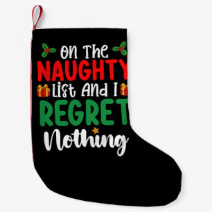 Op De Stoute Lijst En Ik Heb Er Geen Spijt Van Ker Kleine Kerstsok