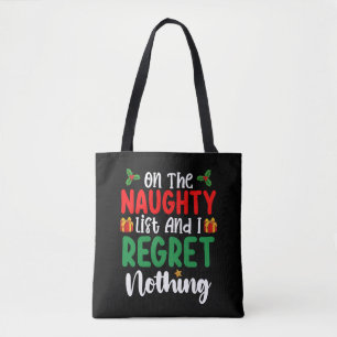 Op De Stoute Lijst En Ik Heb Er Geen Spijt Van Ker Tote Bag