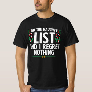 Op De Stoute Lijst En Ik Heb Geen Spijt Kerstmis T-shirt
