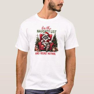 Op de stoute lijst en ik heb geen spijt Wasbeer T-shirt