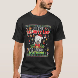 Op de stoute lijst en ik heb spijt van niets dat W T-shirt