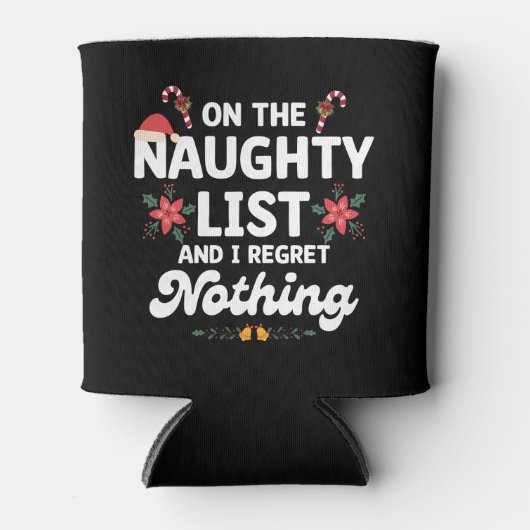 Op De Stoute Lijst En Ik Heb Spijt Van Niets Kerst Blikjeskoeler (Voorkant)