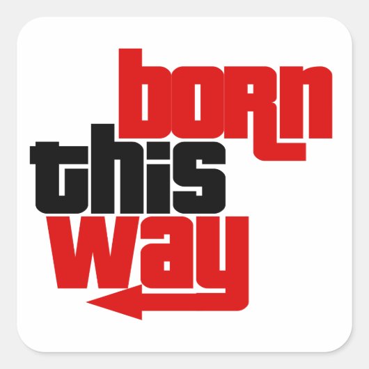 Op deze manier geboren vierkante sticker (Voorkant)
