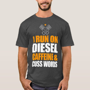 Op Diesel Caffeine Cuss Words urbo Diesel draaien T-shirt