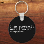 Op dit moment weg van mijn computer sleutelhanger (Voorkant)