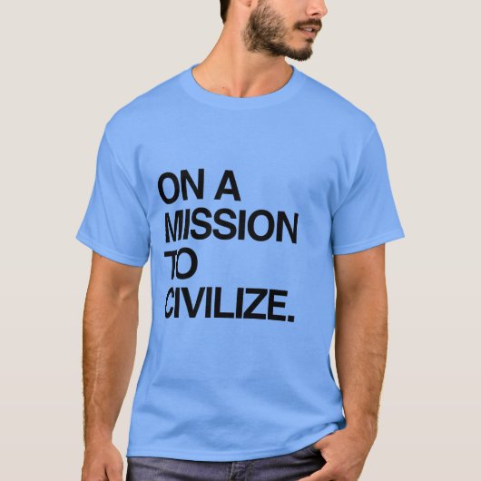 OP EEN BESCHAVINGSMISSIE T-SHIRT (Voorkant)