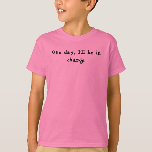 Op een dag ben ik de baas. t-shirt (Voorkant)