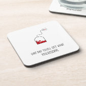 Op een dag krijg je wat je verdient. bier onderzetter (Linkerzijde)