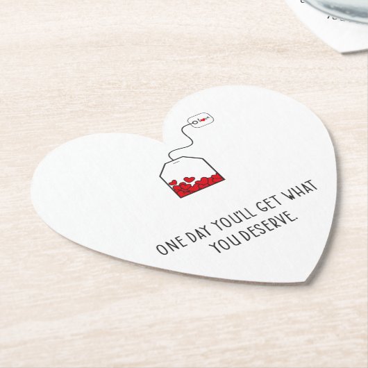 Op een dag krijg je wat je verdient. kartonnen onderzetters (Gekanteld)