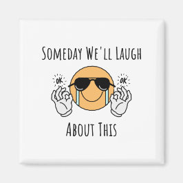 Op een dag lachen we hierom magneet