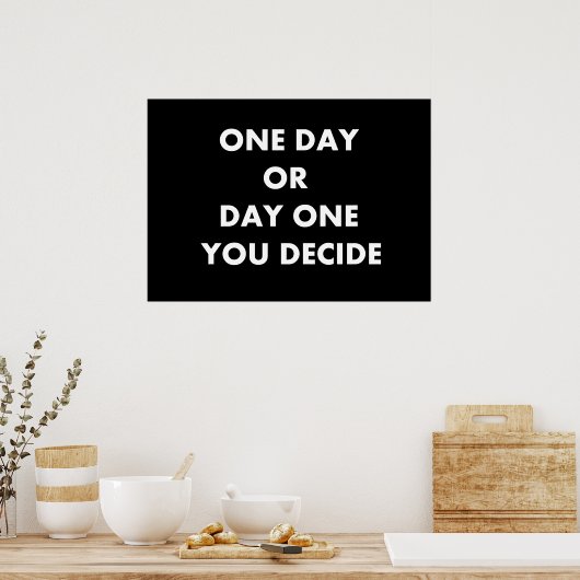 Op een dag of een dag beslis je poster (Keuken)