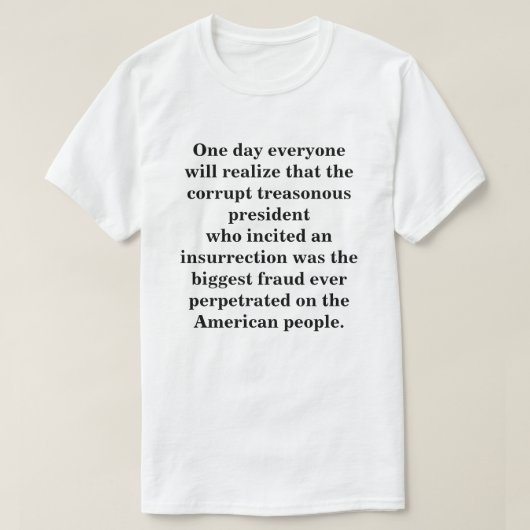 Op een dag zal iedereen beseffen.... t-shirt (Design voorkant)