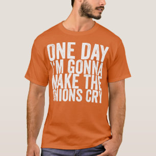 Op een dag zal ik de uien laten drogen t-shirt