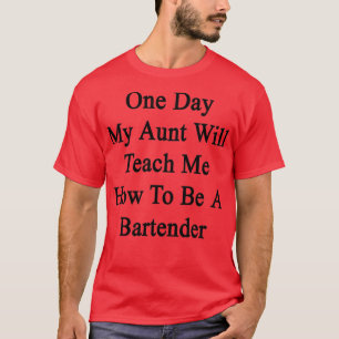 Op een dag zal mijn tante me leren hoe een barnier t-shirt