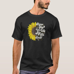 Op Een Dag Zijn We Allemaal Dood Casual Grafisch V T-shirt