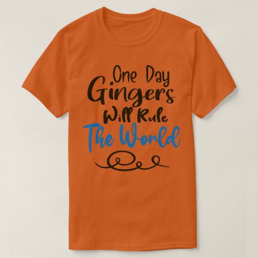 Op een dag zullen gingers de wereld bepalen 17 t-shirt (Design voorkant)